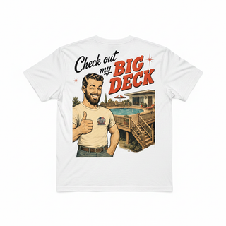 Check Out My Big Deck graphic tee by Rough Cut Apparel Co. - flat lay on white background